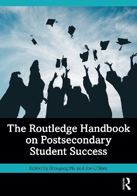 The Routledge Handbook on Postsecondary Student Success