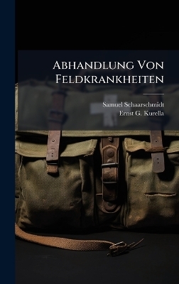 Abhandlung Von Feldkrankheiten - Samuel Schaarschmidt