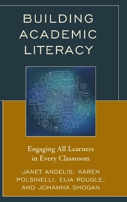 Building Academic Literacy - Janet I. Angelis, Karen Polsinelli, Eija Rougle, Johanna Shogan