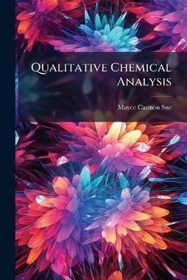 Qualitative Chemical Analysis - Mayce Cannon Sneed
