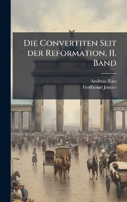 Die Convertiten Seit der Reformation, II. Band