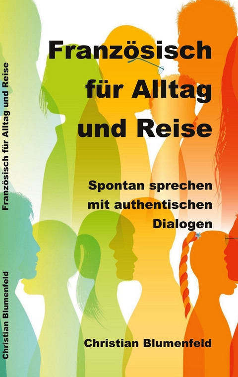 Franz&ouml;sisch f&uuml;r Alltag und Urlaub - Christian Blumenfeld