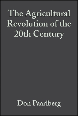 The Agricultural Revolution of the 20th Century -  PAARLBERG