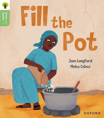 Oxford Reading Tree Green Sparks: Level 2: Fill the Pot - Jane Langford