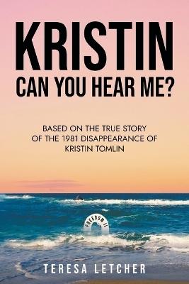 KRISTIN Can You Hear Me? - Teresa Letcher