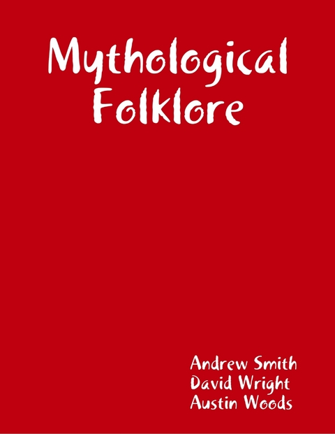 Mythological Folklore -  Andrew Smith,  Austin Woods,  DAVID WRIGHT