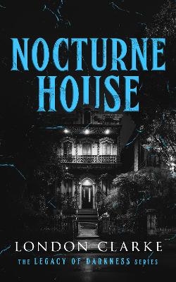Nocturne House - London Clarke