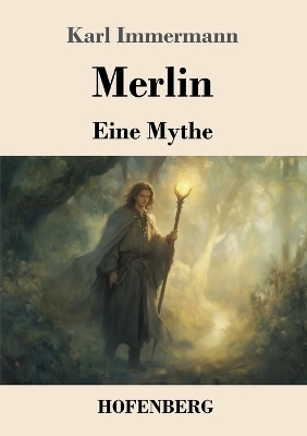 Merlin - Karl Immermann