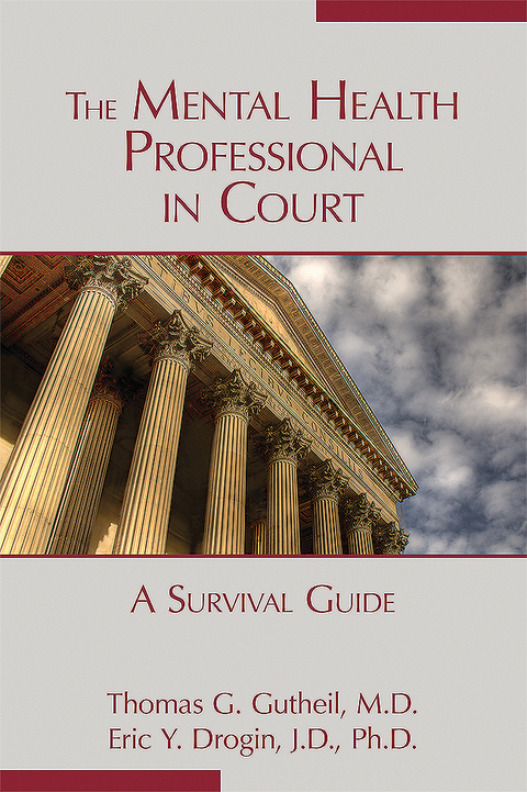 The Mental Health Professional in Court - Thomas G. Gutheil, Eric Y. Drogin