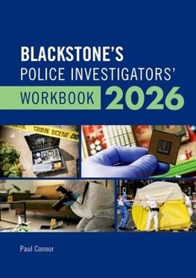 Blackstone's Police Investigators' Manual and Workbook 2026
