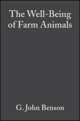The Well–Being of Farm Animals – Challenges and Solutions - GJ Benson
