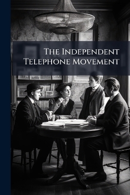 The Independent Telephone Movement -  Anonymous