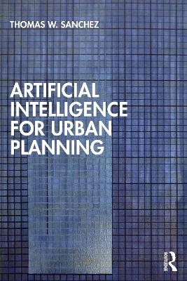 Artificial Intelligence for Urban Planning - Thomas W. Sanchez