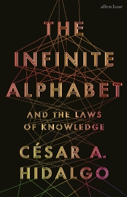 The Infinite Alphabet - César A. Hidalgo