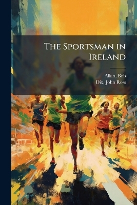 The Sportsman in Ireland - 