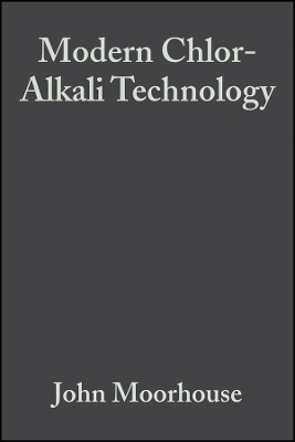 Modern Chlor&ndash;Alkali Technology V 8 -  Moorhouse