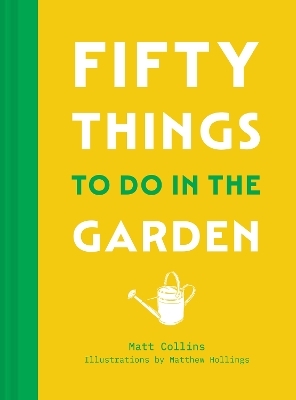 Fifty Things to Do in the Garden
