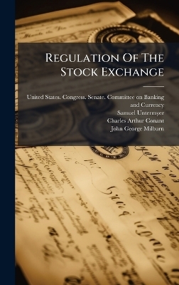 Regulation Of The Stock Exchange - Samuel Untermyer