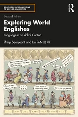 Exploring World Englishes - Seargeant, Philip; PAN 潘琳, Lin