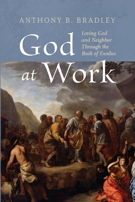 God at Work - Anthony B Bradley
