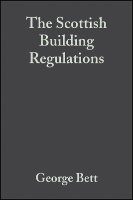 The Scottish Building Regulations: Explained and Illustrated Third Edition -  Bett