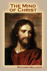 Mind of Christ -  Richard Milligan