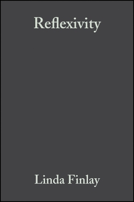 Reflexivity &ndash; A Practical Guide for Researchers in  Health and Social Sciences - 