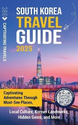 South Korea Travel Guide - Captivating Travels