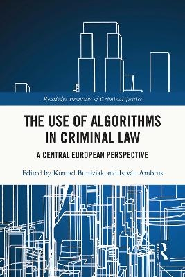 The Use of Algorithms in Criminal Law