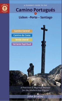 A Pilgrim's Guide to the Camino PortuguéS