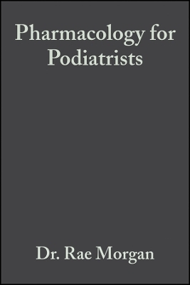 Pharmacology for Podiatrists - R Morgan