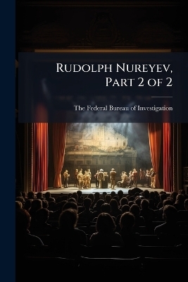 Rudolph Nureyev, Part 2 of 2 - 