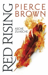 Red Rising - Asche zu Asche - Pierce Brown