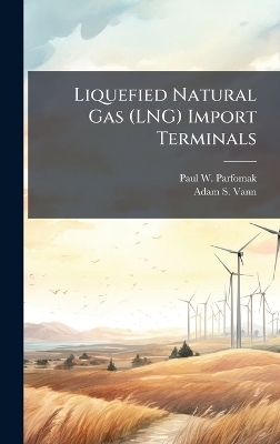 Liquefied Natural Gas (LNG) Import Terminals