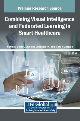 Combining Visual Intelligence and Federated Learning in Smart Healthcare - 