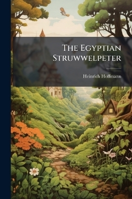 The Egyptian Struwwelpeter