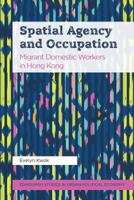 Spatial Agency and Occupation - Evelyn Kwok
