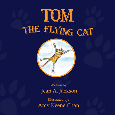 Tom the Flying Cat - Jean A. Jackson