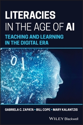 Literacies in the Age of AI - Gabriela C. Zapata, Bill Cope, Mary Kalantzis