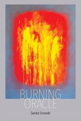 Burning Oracle - Sandra Simonds