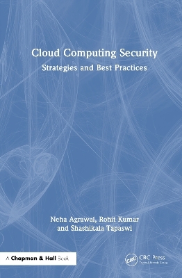 Cloud Computing Security - Neha Agrawal, Rohit Kumar, Shashikala Tapaswi