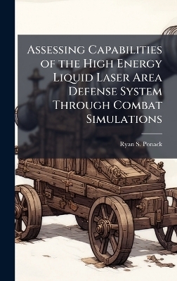 Assessing Capabilities of the High Energy Liquid Laser Area Defense System Through Combat Simulations