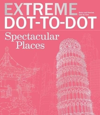Extreme Dot-To-Dot Spectacular Places