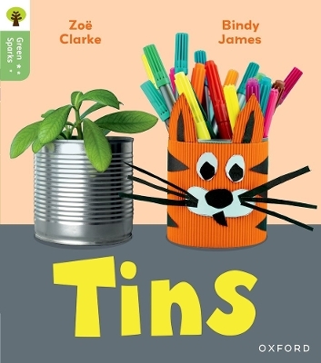 Oxford Reading Tree Green Sparks: Level 1: Tins - Zoe Clarke