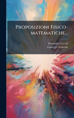 Proposizioni Fisico-matematiche...