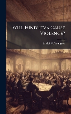 Will Hindutva Cause Violence?