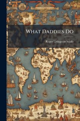 What Daddies Do