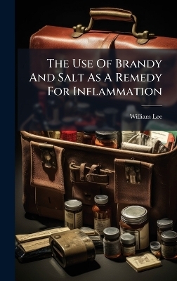 The Use Of Brandy And Salt As A Remedy For Inflammation
