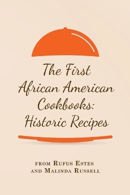 The First African American Cookbooks