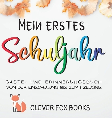 Mein erstes Schuljahr - Clever Fox Books